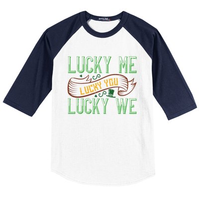 Patrick's Day Design Gift Lucky For You Lucky For Me Great Gift Baseball Sleeve Shirt