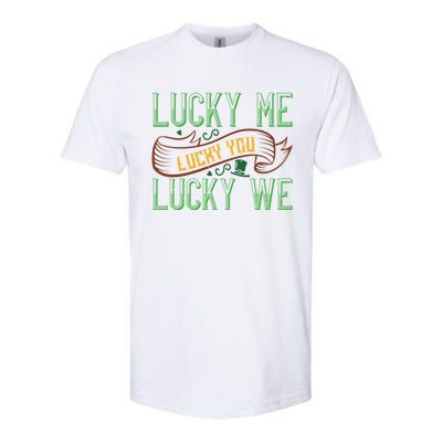 Patrick's Day Design Gift Lucky For You Lucky For Me Great Gift Softstyle CVC T-Shirt