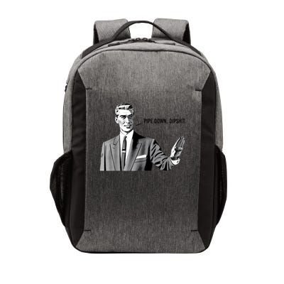 Pipe Down Dipshit Funny Correction Guy Meme  Vector Backpack