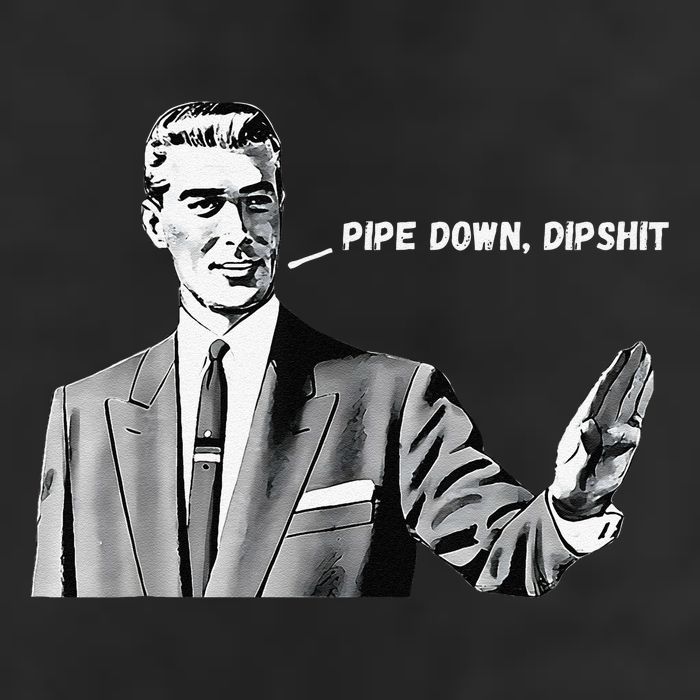 Pipe Down Dipshit Funny Correction Guy Meme 2025 Premium Pullover Hoodie