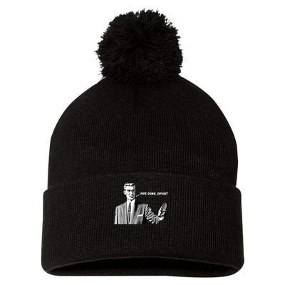 Pipe Down Dipshit Funny Correction Guy Meme 2025 Pom Pom 12in Knit Beanie