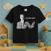 Pipe Down Dipshit Funny Correction Guy Meme 2025 Toddler T-Shirt