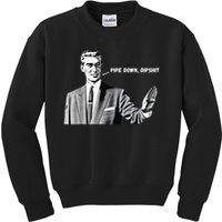 Pipe Down Dipshit Funny Correction Guy Meme 2025 Kids Sweatshirt