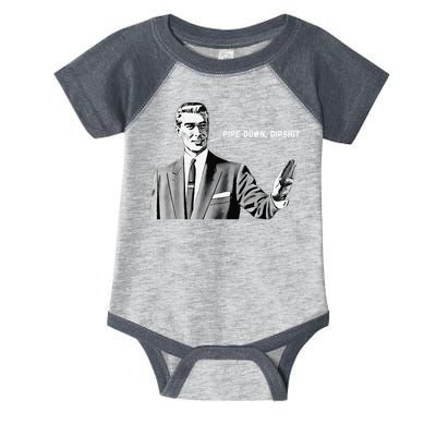 Pipe Down Dipshit Funny Correction Guy Meme 2025 Infant Baby Jersey Bodysuit