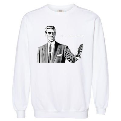 Pipe Down Dipshit Funny Correction Guy Meme 2025 Garment-Dyed Sweatshirt