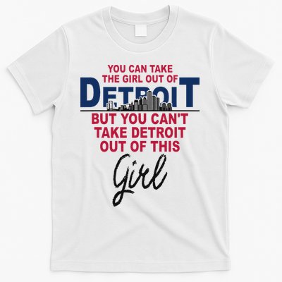 Proud Detroit Detroit Girl Moved From Detroit T-Shirt