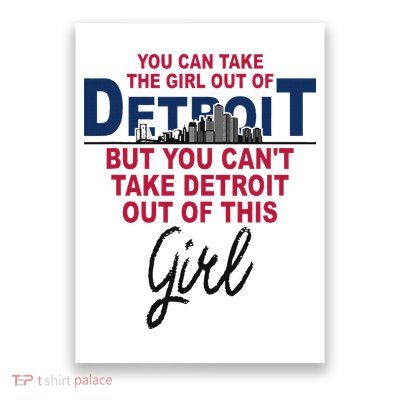 Proud Detroit Detroit Girl Moved From Detroit Poster