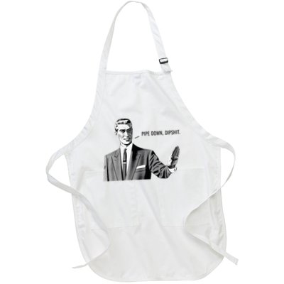 Pipe Down Dipshit  Correction Guy Meme Full-Length Apron With Pockets