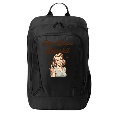 Pipe Down Dipshit Funny Correction Guy Meme  City Backpack