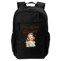 Pipe Down Dipshit Funny Correction Guy Meme  Backpack