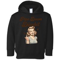 Pipe Down Dipshit Funny Correction Guy Meme  Toddler Hoodie