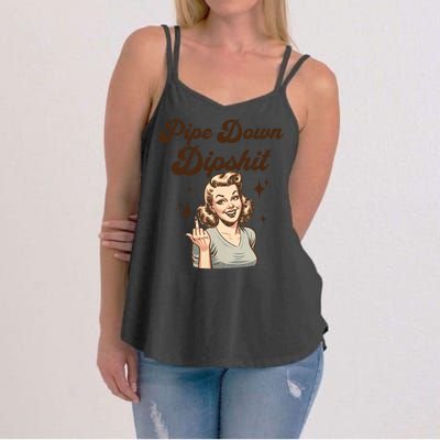 Pipe Down Dipshit Funny Correction Guy Meme  Women's Strappy Tank