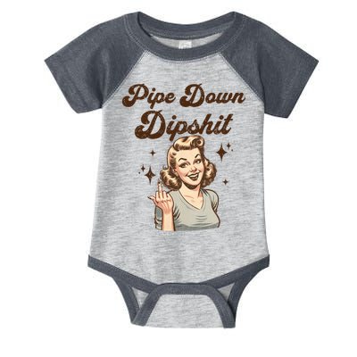 Pipe Down Dipshit Funny Correction Guy Meme  Infant Baby Jersey Bodysuit
