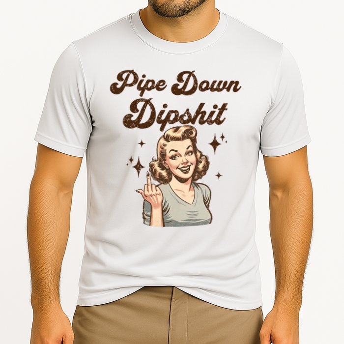 Pipe Down Dipshit Funny Correction Guy Meme  Performance Shirt