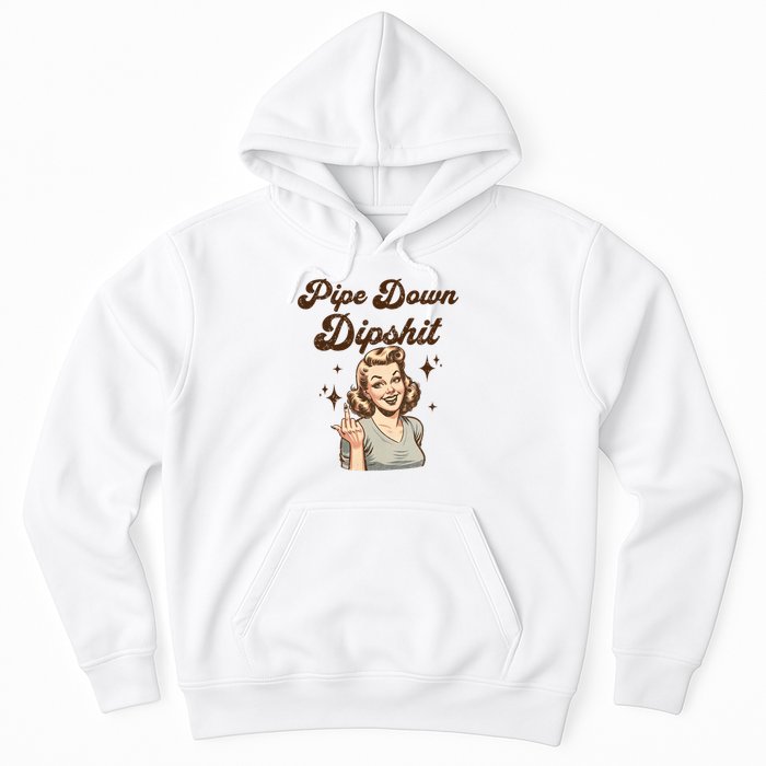 Pipe Down Dipshit Funny Correction Guy Meme  Hoodie