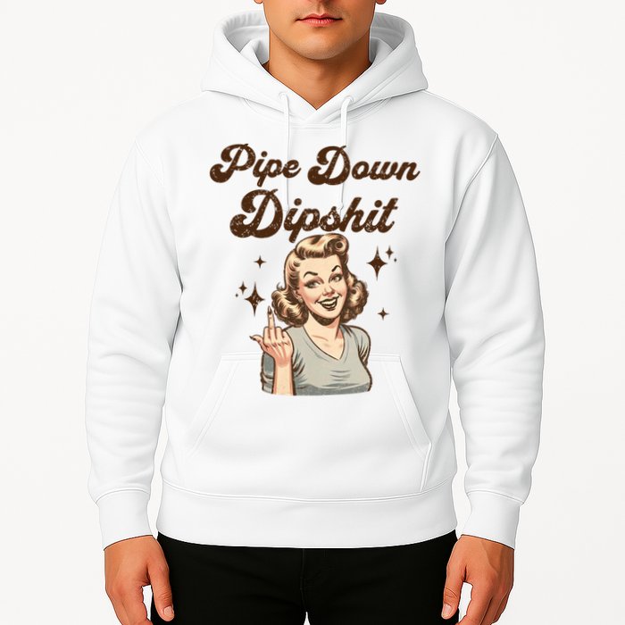 Pipe Down Dipshit Funny Correction Guy Meme  Hoodie