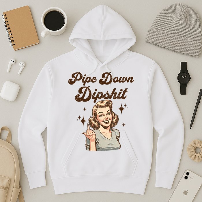 Pipe Down Dipshit Funny Correction Guy Meme  Hoodie