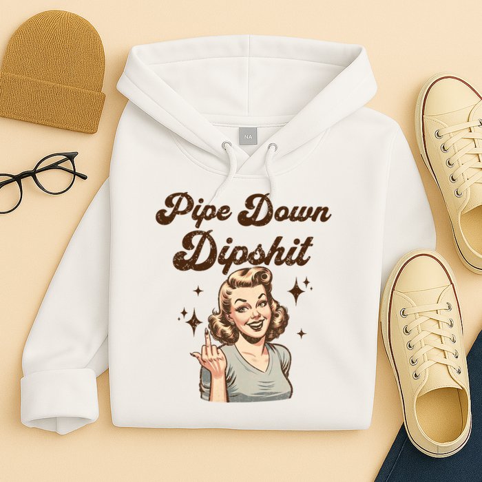 Pipe Down Dipshit Funny Correction Guy Meme  Hoodie