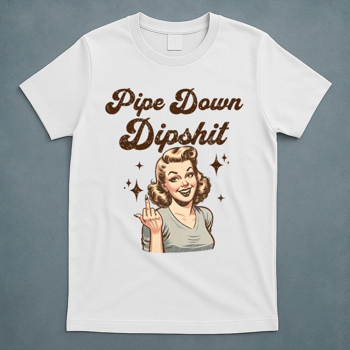 Pipe Down Dipshit Funny Correction Guy Meme  T-Shirt
