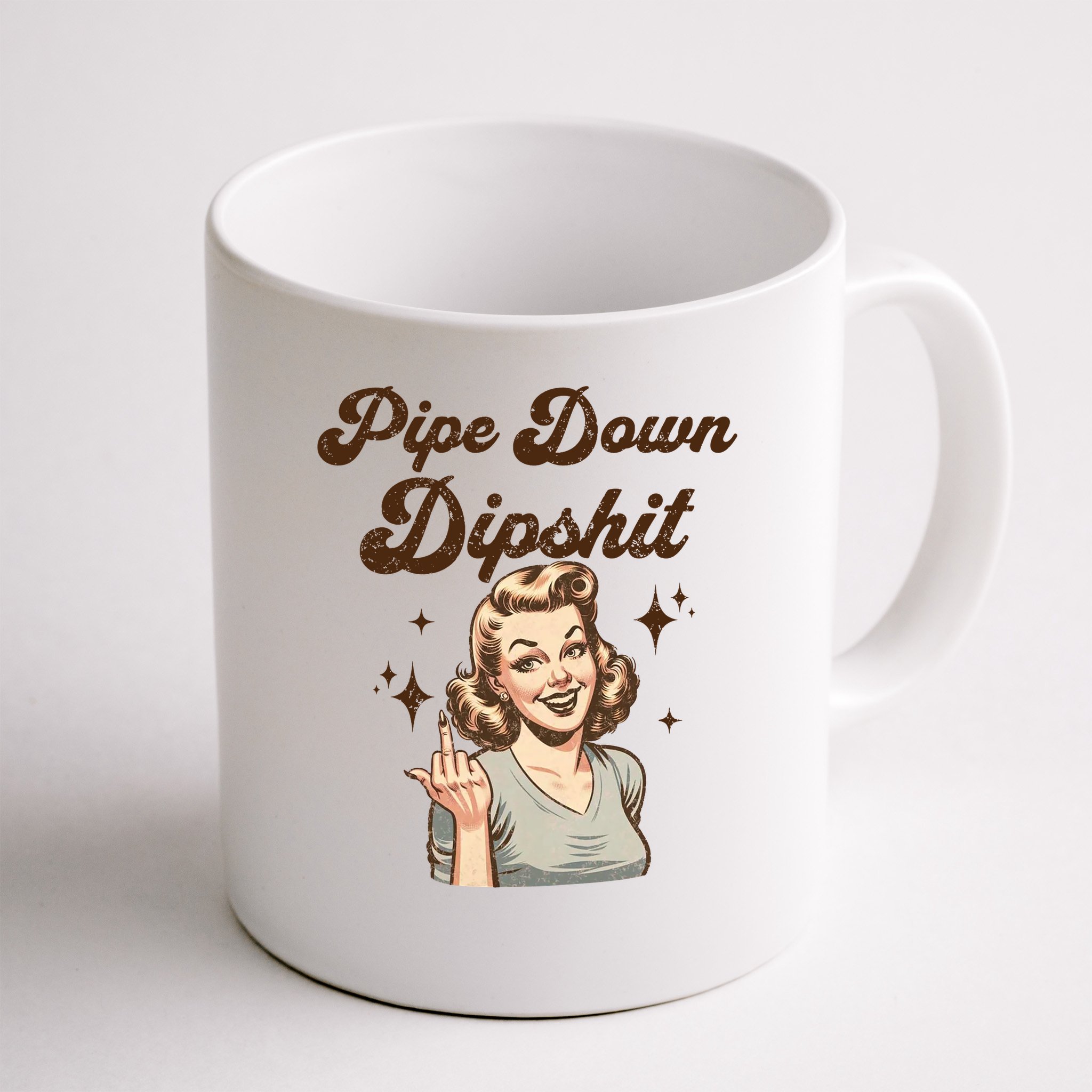Pipe Down Dipshit Funny Correction Guy Meme  Mug