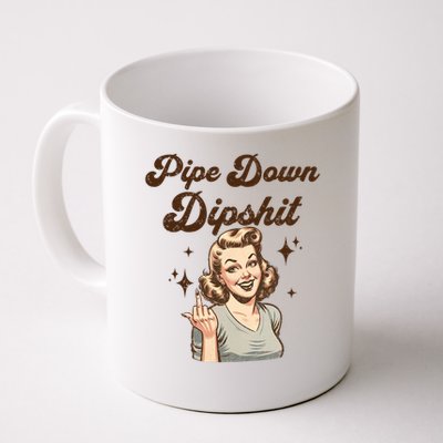 Pipe Down Dipshit Funny Correction Guy Meme  Mug