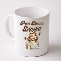 Pipe Down Dipshit Funny Correction Guy Meme  Mug