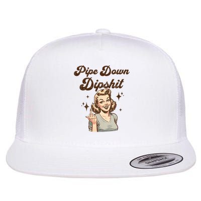 Pipe Down Dipshit Funny Correction Guy Meme  Flatbill Hat