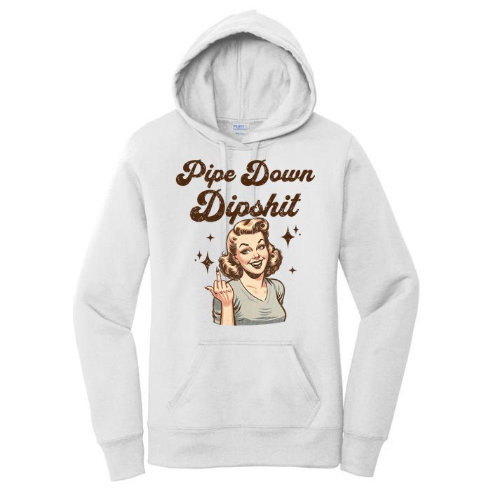 Pipe Down Dipshit Funny Correction Guy Meme  Women's Pullover Hoodie