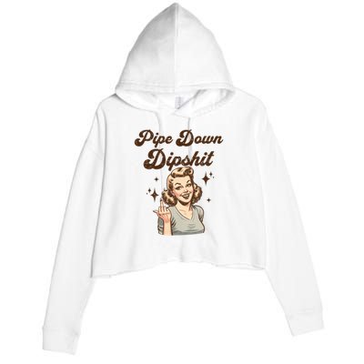 Pipe Down Dipshit Funny Correction Guy Meme  Crop Fleece Hoodie
