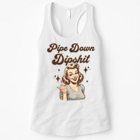 Pipe Down Dipshit Funny Correction Guy Meme  Womens Tank Top