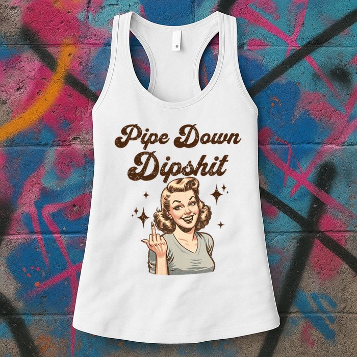 Pipe Down Dipshit Funny Correction Guy Meme  Womens Tank Top