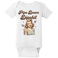 Pipe Down Dipshit Funny Correction Guy Meme  Baby Bodysuit