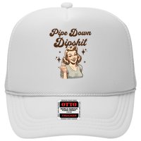 Pipe Down Dipshit Funny Correction Guy Meme  Trucker Hat