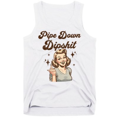 Pipe Down Dipshit Funny Correction Guy Meme  Tank Top