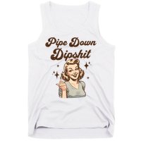 Pipe Down Dipshit Funny Correction Guy Meme  Tank Top