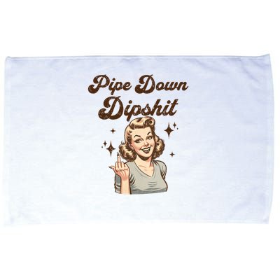 Pipe Down Dipshit Funny Correction Guy Meme  Microfiber Hand Towel