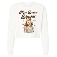 Pipe Down Dipshit Funny Correction Guy Meme  Cropped Pullover Crew
