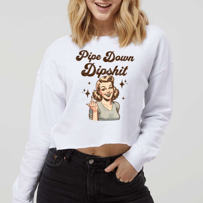 Pipe Down Dipshit Funny Correction Guy Meme  Cropped Pullover Crew