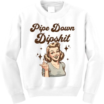 Pipe Down Dipshit Funny Correction Guy Meme  Kids Sweatshirt