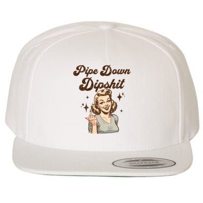 Pipe Down Dipshit Funny Correction Guy Meme  Wool Snapback Cap