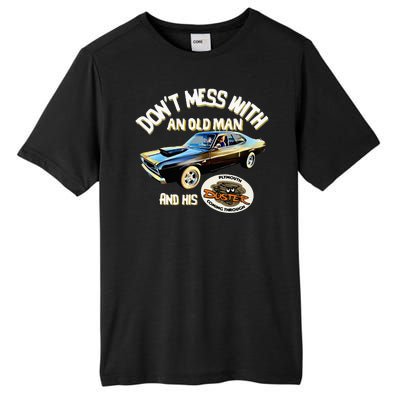 Plymouth Duster DonT Mess With An Old Man And His Tall Fusion ChromaSoft Performance T-Shirt