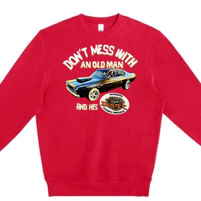 Plymouth Duster DonT Mess With An Old Man And His Premium Crewneck Sweatshirt