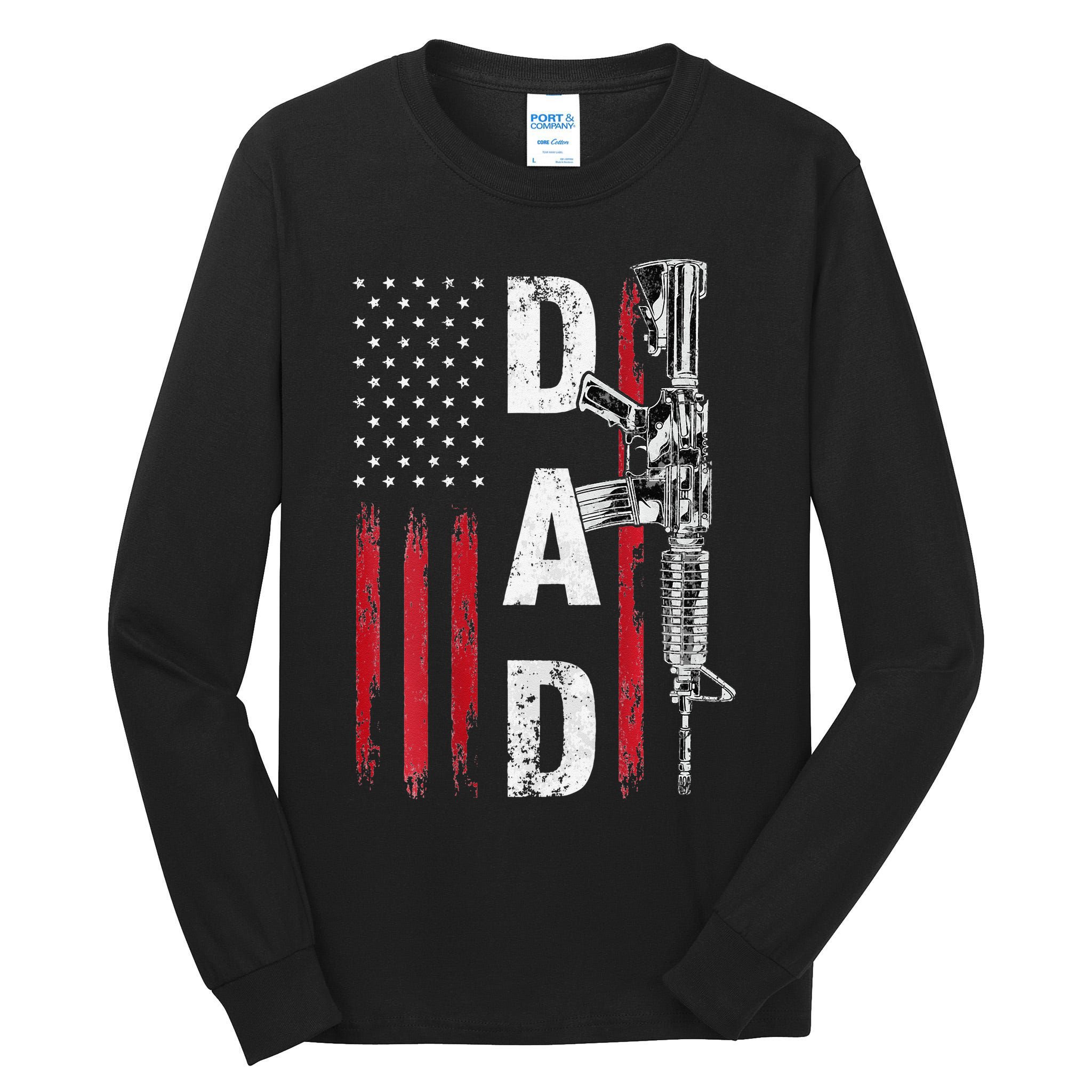 Proud Dad Daddy Gun Rights AR15 American Flag Father's Day Tall Long Sleeve T-Shirt