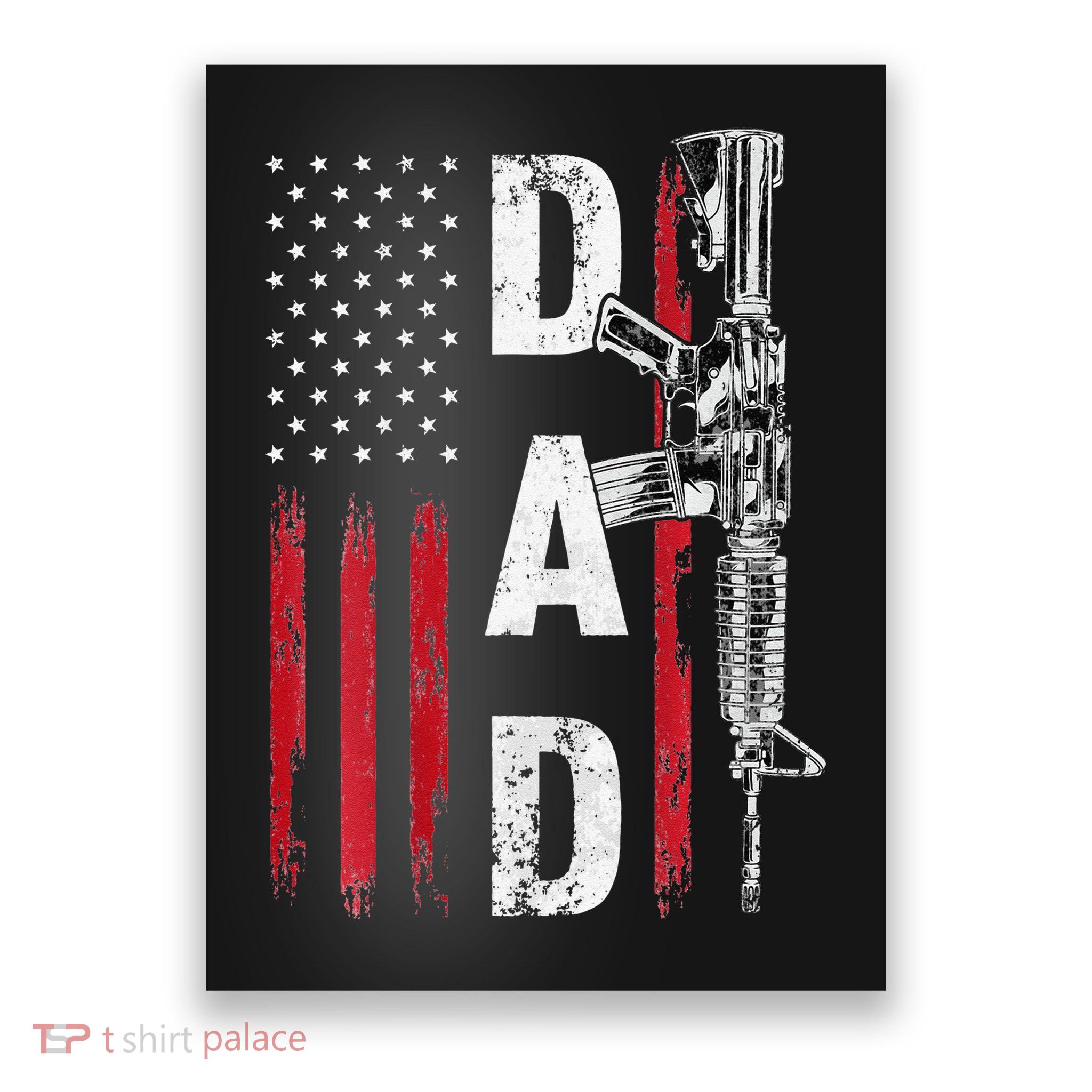 Proud Dad Daddy Gun Rights AR15 American Flag Father's Day Poster