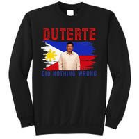PRRD Duterte Did Nothing Wrong - Duterte Supporters Sweatshirt