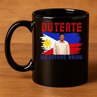 PRRD Duterte Did Nothing Wrong - Duterte Supporters 11oz C Handle Ceramic Mug