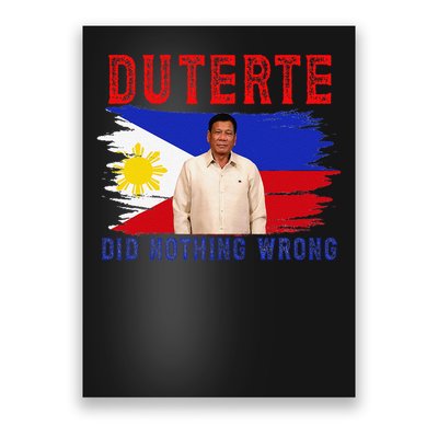 PRRD Duterte Did Nothing Wrong - Duterte Supporters Poster