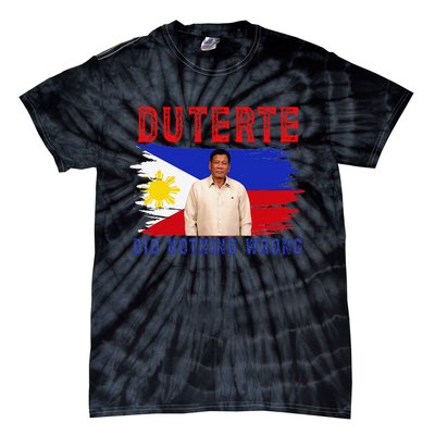 PRRD Duterte Did Nothing Wrong - Duterte Supporters Tie-Dye T-Shirt