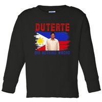 PRRD Duterte Did Nothing Wrong - Duterte Supporters Toddler Long Sleeve Shirt