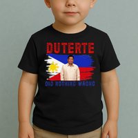 PRRD Duterte Did Nothing Wrong - Duterte Supporters Toddler T-Shirt